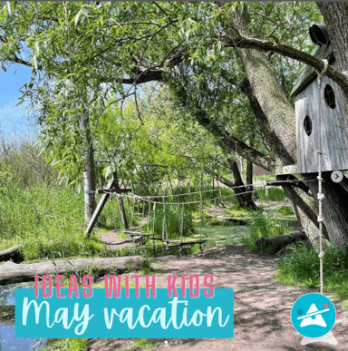 Ideas with kids: May vacation