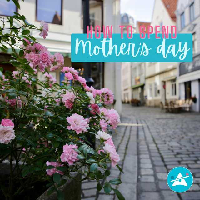 Make Mother's Day Memorable